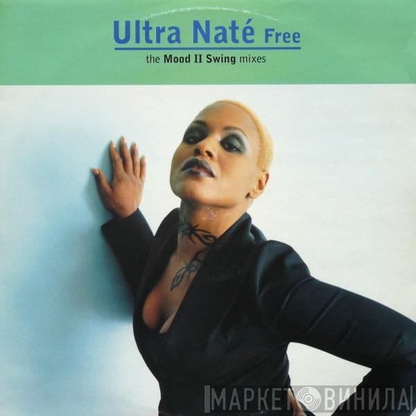  Ultra Naté  - Free (The Mood II Swing Mixes)