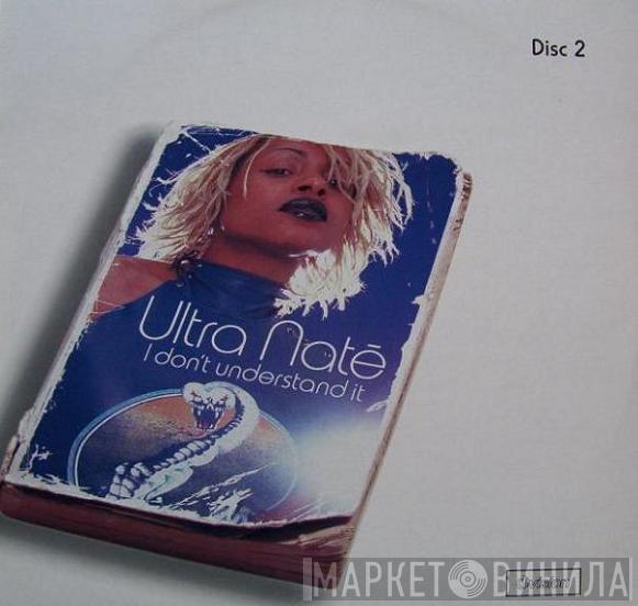  Ultra Naté  - I Don't Understand It (Disc 2)