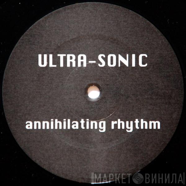  Ultra-Sonic  - Annihilating Rhythm
