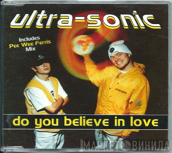  Ultra-Sonic  - Do You Believe In Love