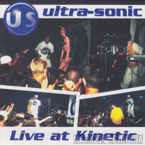  Ultra-Sonic  - Live At Kinetic