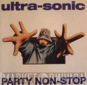  Ultra-Sonic  - Party Non-Stop