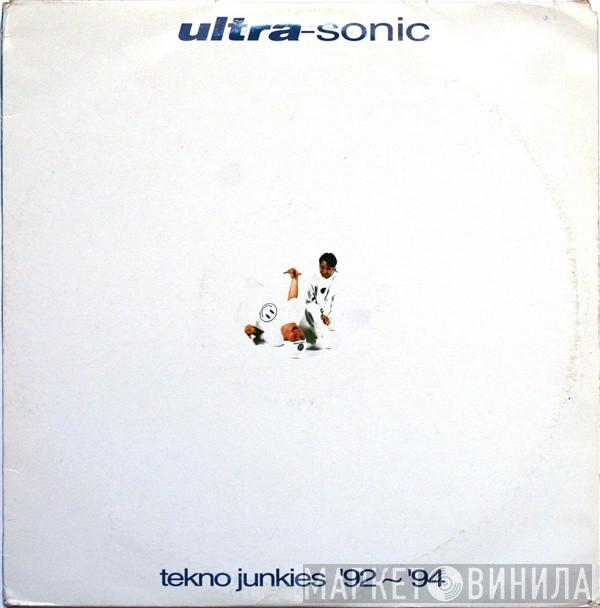  Ultra-Sonic  - Tekno Junkies '92-'94