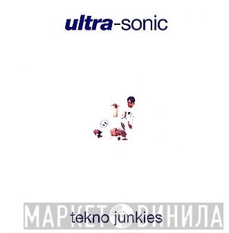  Ultra-Sonic  - Tekno Junkies