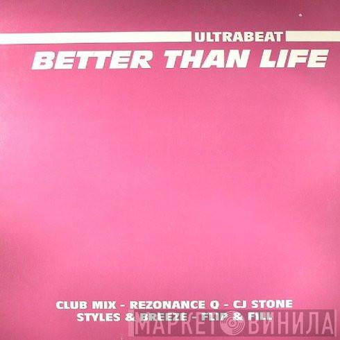Ultrabeat - Better Than Life