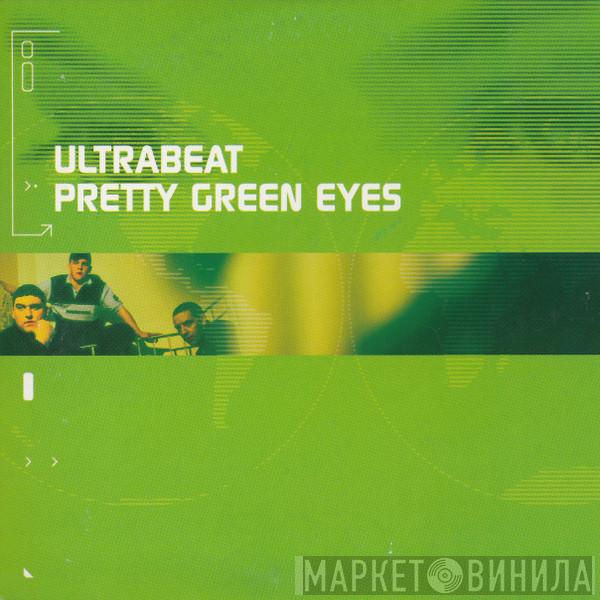  Ultrabeat  - Pretty Green Eyes