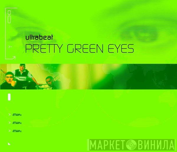  Ultrabeat  - Pretty Green Eyes