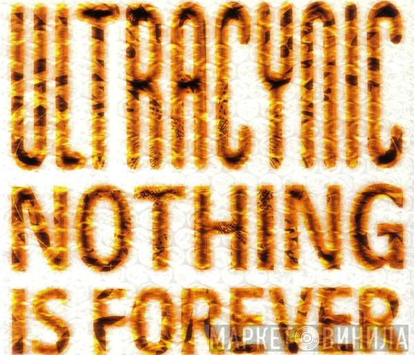 Ultracynic - Nothing Is Forever