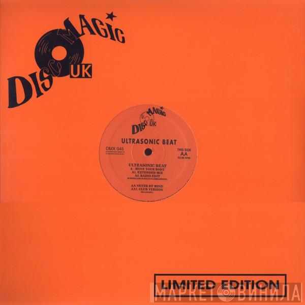 Ultrasonic Beat - Move Your Body / Never By Mind