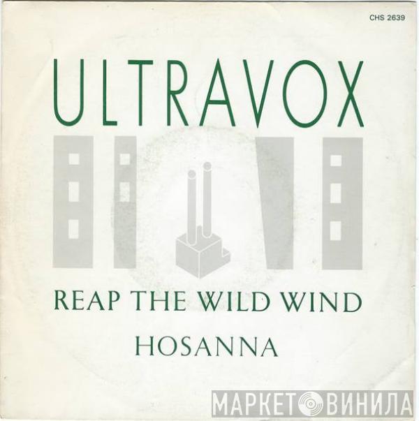  Ultravox  - Reap The Wild Wind / Hosanna