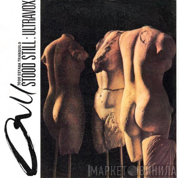  Ultravox  - All Stood Still = Todo Estaba Tranquilo