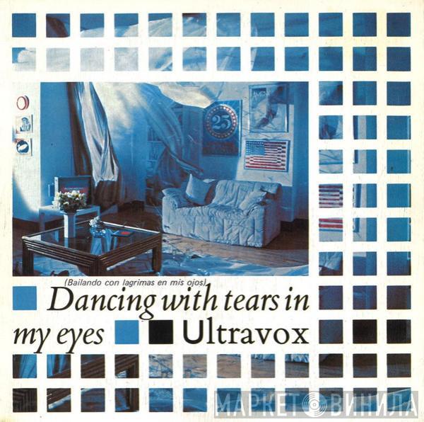  Ultravox  - Dancing With Tears In My Eyes = Bailando Con Lagrimas En Mis Ojos