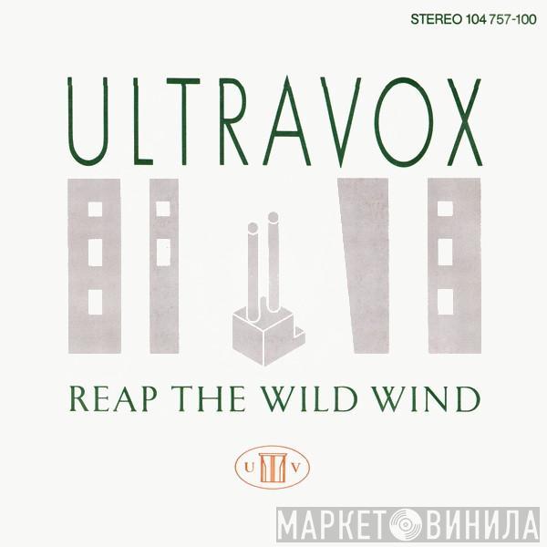  Ultravox  - Reap The Wild Wind