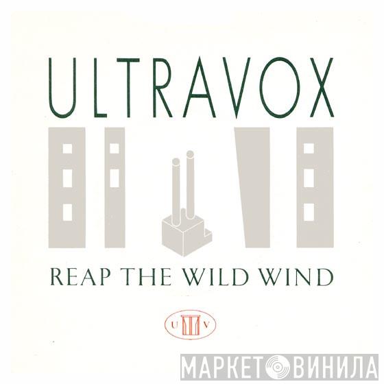 Ultravox - Reap The Wild Wind