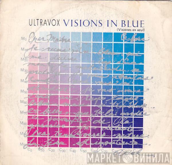  Ultravox  - Visions In Blue = Visiones En Azul