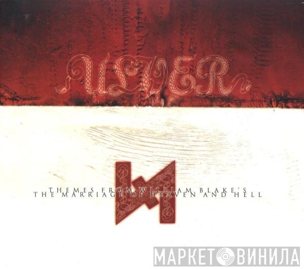  Ulver  - Themes From William Blake's The Marriage Of Heaven And Hell