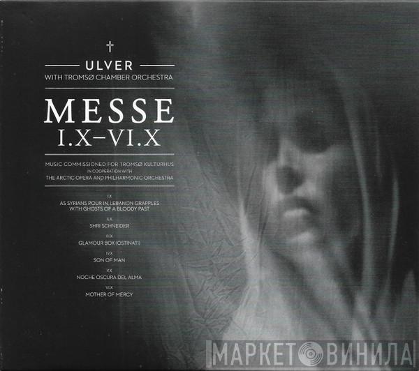 Ulver, Tromsø Chamber Orchestra - Messe I.X-VI.X