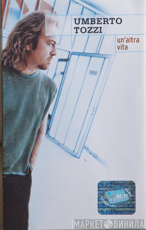  Umberto Tozzi  - Un'Altra Vita