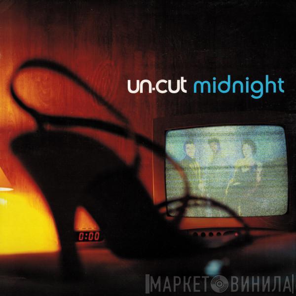  Un-cut  - Midnight