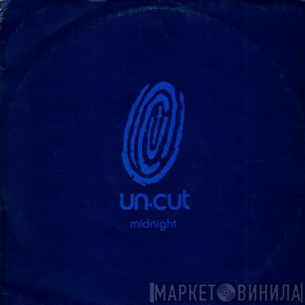  Un-cut  - Midnight