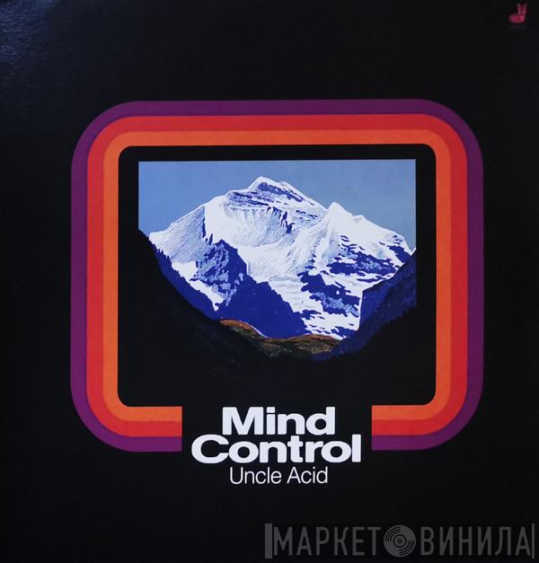  Uncle Acid & The Deadbeats  - Mind Control