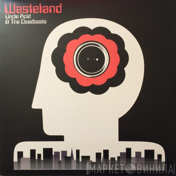  Uncle Acid & The Deadbeats  - Wasteland