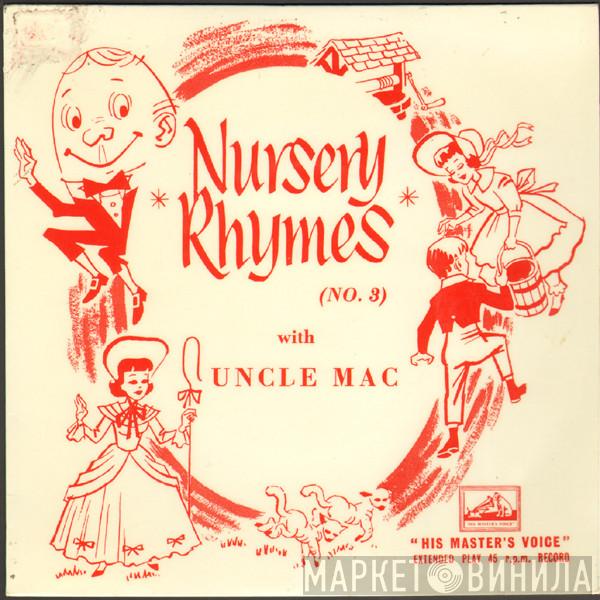 Uncle Mac - Nursery Rhymes (No. 3)