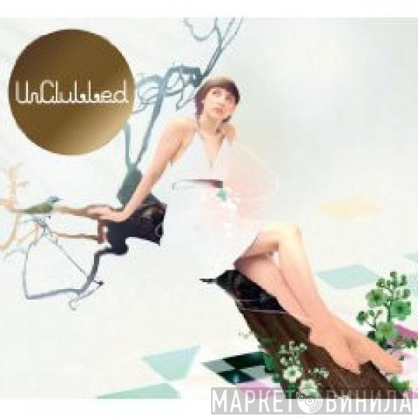  Unclubbed  - Unclubbed