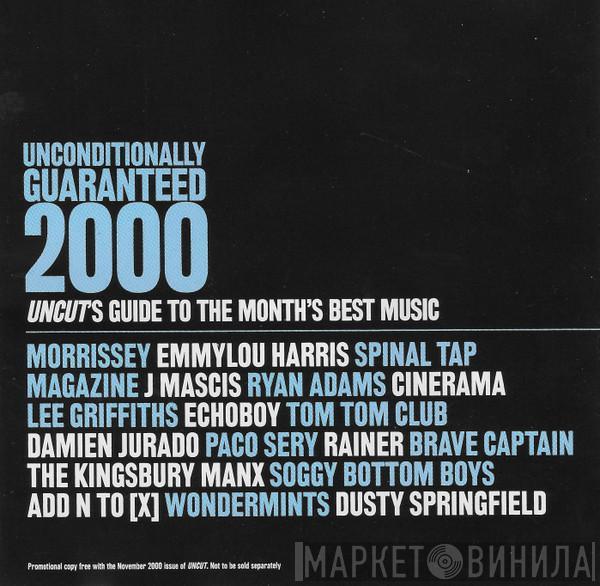  - Unconditionally Guaranteed 2000 (Uncut's Guide To The Month's Best Music)