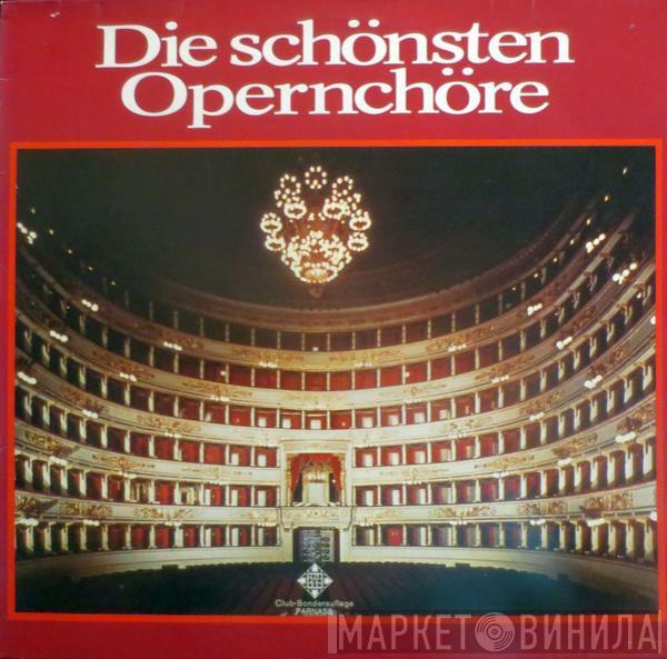 Und Chor der Deutschen Oper Berlin , Orchester Der Deutschen Oper Berlin , Hansgeorg Otto  Artur Rother  - Die Schönsten Opernchöre