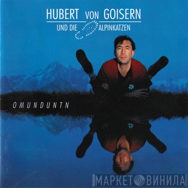 Und Hubert von Goisern  Alpinkatzen  - Omunduntn