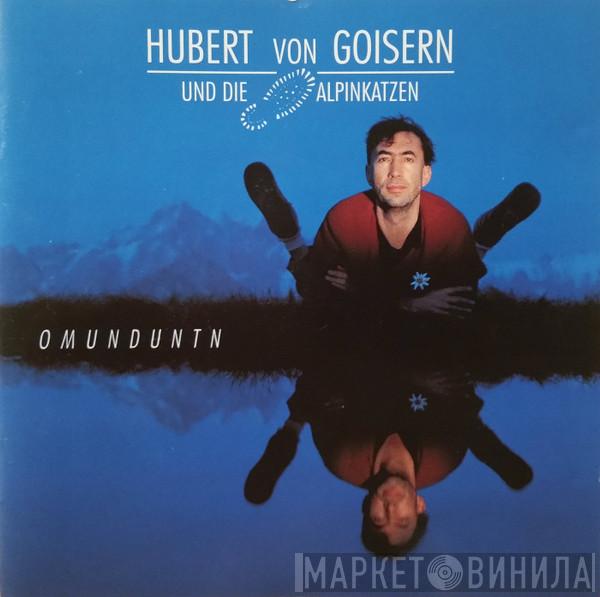 Und Hubert von Goisern  Alpinkatzen  - Omunduntn