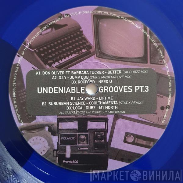  - Undeniable Grooves PT.3