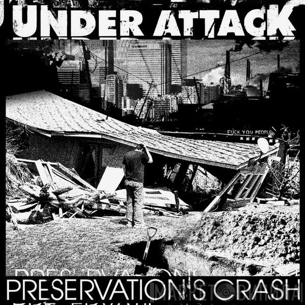 Under Attack  - Preservation's Crash