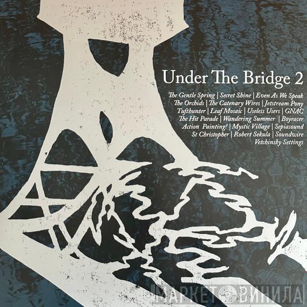  - Under The Bridge 2