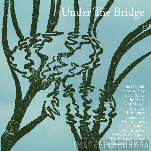  - Under The Bridge