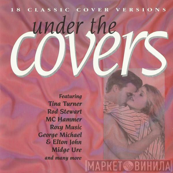  - Under The Covers - 18 Classic Cover Versions