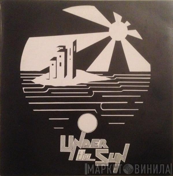 Under The Sun  - Under The Sun