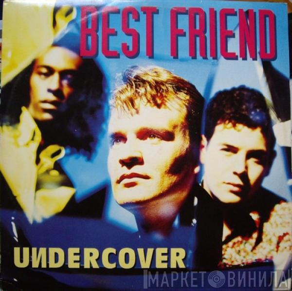Undercover - Best Friend