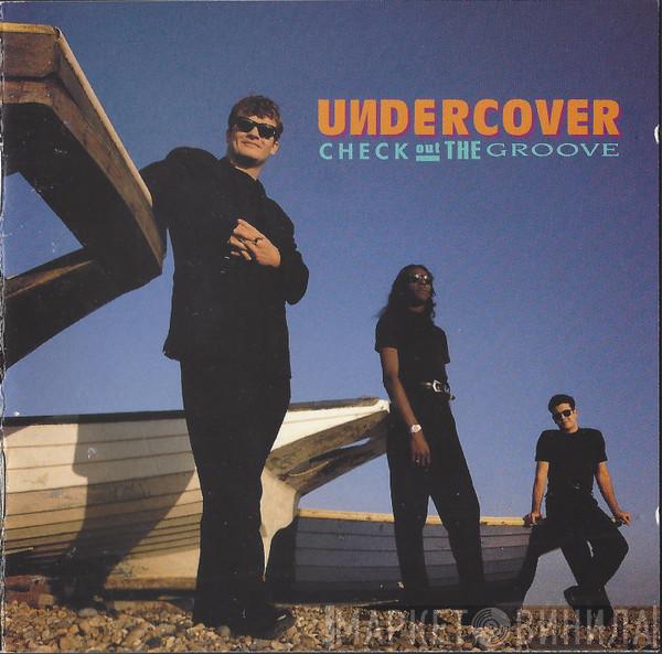 Undercover - Check Out The Groove