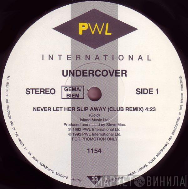  Undercover  - Never Let Her Slip Away (Club Remix)