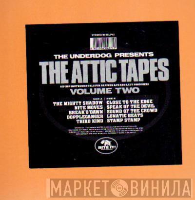 Underdog - The Attic Tapes Volume Two