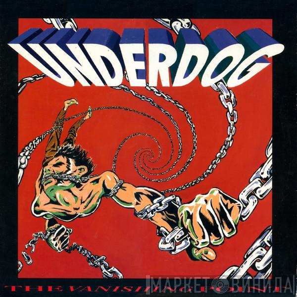 Underdog  - The Vanishing Point