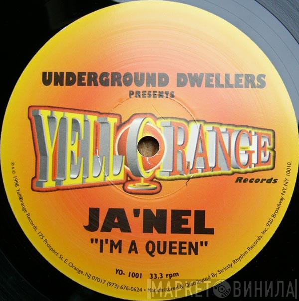 Underground Dwellers, Ja'Nel - I'm A Queen