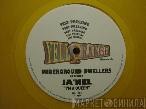 Underground Dwellers, Ja'Nel - I'm A Queen