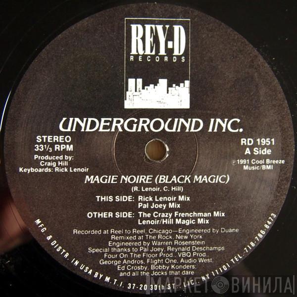 Underground Inc. - Magie Noire (Black Magic)