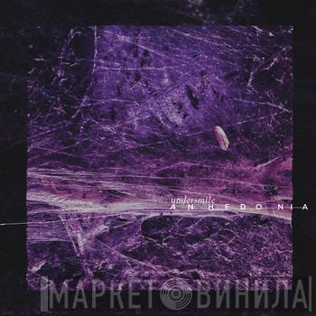 Undersmile - Anhedonia