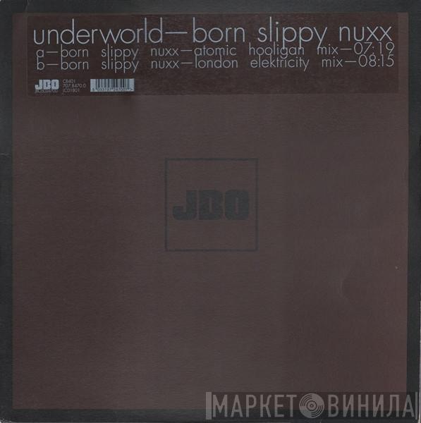  Underworld  - Born Slippy Nuxx