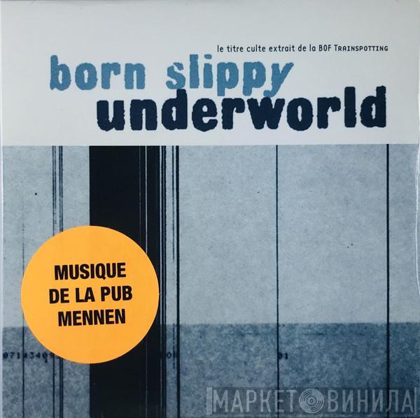  Underworld  - Born Slippy
