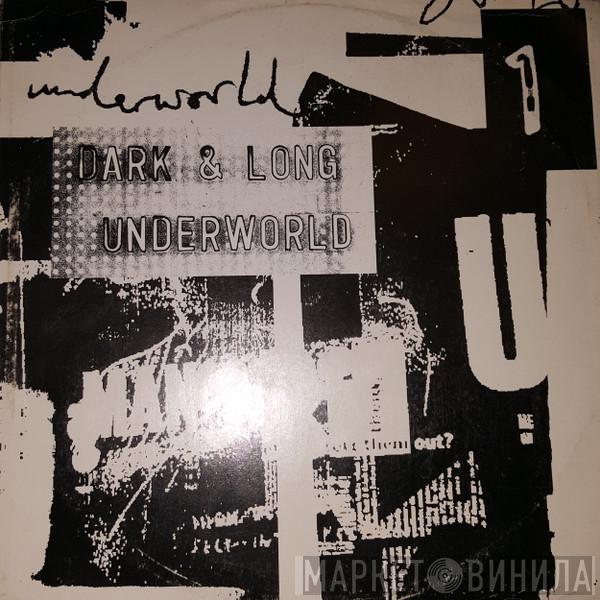 Underworld - Dark & Long (Chapter 1)